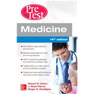 Medicine PreTest Self-Assessment and Review, Fourteenth Edition by Urban, Robert; Pierce, J. Rush; Smalligan, Roger, 9780071850056