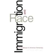 Immigration and Race : New Challenges for American Democracy by Edited by Gerald D. Jaynes, 9780300080056