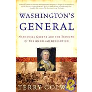 Washington's General Nathanael Greene and the Triumph of the American Revolution by Golway, Terry, 9780805080056