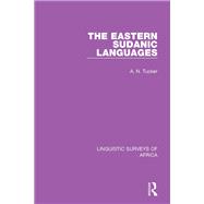 The Eastern Sudanic Languages by A. N. Tucker, 9781351610056