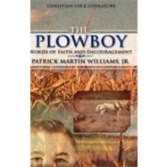 The Plowboy by Williams, Patrick Martin, Jr., 9781604770056