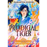 Prodigal Tiger by Samantha Chong, 9798217280056
