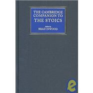 The Cambridge Companion to the Stoics by Edited by Brad Inwood, 9780521770057