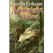 Midnight Tides Book Five of The Malazan Book of the Fallen by Erikson, Steven, 9780765310057