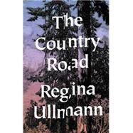 The Country Road Stories by Ullman, Regina; Beals, Kurt, 9780811220057