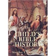Child's Bible History by Knecht, Frederick Justus, 9780895550057