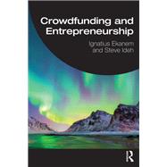 Crowdfunding and Entrepreneurship by Ignatius Ekanem; Steve Ideh, 9781003800057