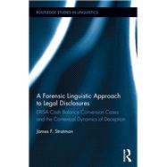 A Forensic Linguistic Approach to Legal Disclosures: ERISA Cash Balance Conversion Cases and the Contextual Dynamics of Deception by Stratman; James, 9781138920057