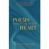 Poems That Speak to the Heart by Anderson, Doug, 9781440180057