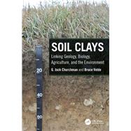 Soil Clays: Geology, Biology, Agriculture, and the Environment by Churchman; G. Jock, 9781498770057