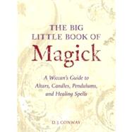 The Big Little Book of Magick by CONWAY, D.J., 9781580910057