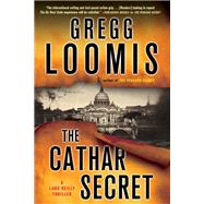 The Cathar Secret by Loomis, Gregg, 9781630260057