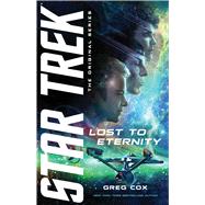 Lost to Eternity by Cox, Greg, 9781668050057