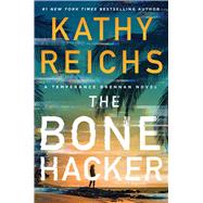 The Bone Hacker by Reichs, Kathy, 9781982190057