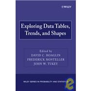 Exploring Data Tables, Trends, and Shapes by Hoaglin, David C.; Mosteller, Frederick; Tukey, John W., 9780470040058