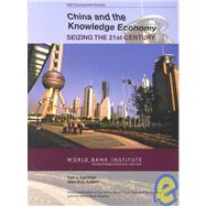 China and the Knowledge Economy : Seizing the 21st Century by Dahlman, Carl J.; Aubert, Jean-Eric, 9780821350058