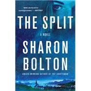 The Split by Bolton, Sharon, 9781250300058