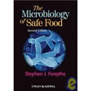 The Microbiology of Safe Food by Forsythe, Stephen J., 9781405140058