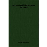 Accounts of the Gypsies of India by Macritchie, David, 9781406750058