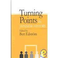 Turning Points in Japanese History by Edstrom,Bert;Edstrom,Bert, 9781903350058