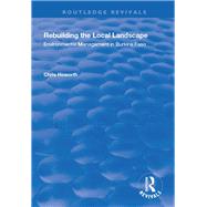 Rebuilding the Local Landscape by Howorth, Chris, 9780367000059