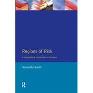 Regions of Risk: A Geographical Introduction to Disasters by Hewitt,Kenneth, 9780582210059