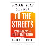 From the Clinic to the Streets by Lara Sheehi, 9780745350059