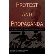Protest and Propaganda by Kirschke, Amy Helene; Sinitiere, Phillip Luke, 9780826220059