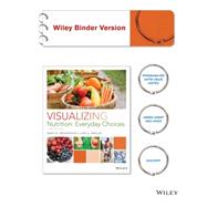 LL: Visualizing Nutrition: Everyday Choices by Grosvenor, Mary B., 9781119020059