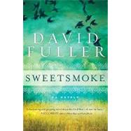 Sweetsmoke by Fuller, David, 9781401310059