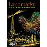 Landmarks: Scratch-Off NightScapes by Lago Design, 9781454710059