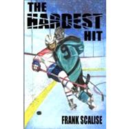 The Hardest Hit by Scalise, Frank, 9781463550059