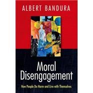 Moral Disengagement How...,Bandura, Albert,9781464160059