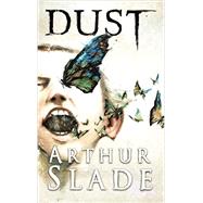 Dust by Arthur Slade, 9781495470059