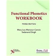 Functional Phonetics by Cancio, Mary Lou Marsoun; Singh, Sadanand, 9781635500059