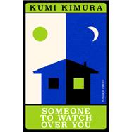 Someone to Watch Over You by Kimura, Kumi; Yoneda, Asa, 9781805330059