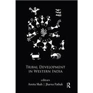 Tribal Development in Western India by Shah; Amita, 9780415710060