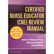Certified Nurse Educator Review Manual by Wittmann-Price, Ruth A., Ph.D., R.N.; Godshall, Maryann; Wilson, Linda, Ph.D., R.N., 9780826110060