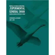 Proposal to Establish Operational/Experimental General Swan Hunting Seasons in the Pacific Flyway by U.s. Fish and Wildlife Service, 9781507850060