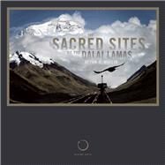 The Sacred Sites of the Dalai Lamas by Mullin, Glenn H, 9781611250060