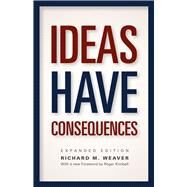 Ideas Have Consequences by Weaver, Richard M.; Kimball, Roger, 9780226090061
