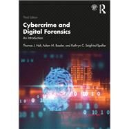 Cybercrime and Digital Forensics by Thomas J. Holt; Adam M. Bossler; Kathryn C. Seigfried-Spellar, 9780367360061