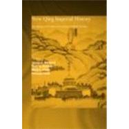 New Qing Imperial History: The Making of Inner Asian Empire at Qing Chengde by Dunnell; Ruth W, 9780415320061