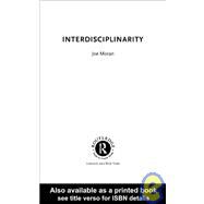 Interdisciplinarity by Moran; Joe, 9780415560061