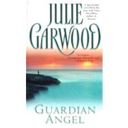 Guardian Angel by Garwood, Julie, 9780671670061