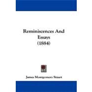 Reminiscences and Essays by Stuart, James Montgomery, 9781104430061