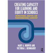 Creating Capacity for Learning and Equity in Schools by Hooper, Mary A.; Bernhardt, Victoria L., 9781138950061