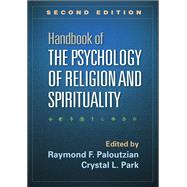 Handbook of the Psychology of Religion and Spirituality, Second Edition by Paloutzian, Raymond F.; Park, Crystal L., 9781462510061