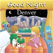 Good Night Denver by Bouse, Susan; Veno, Joe, 9781602190061