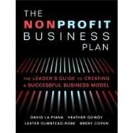 The Nonprofit Business Plan by LA Piana, David; Gowdy, Heather; Olmstead-rose, Lester; Copen, Brent, 9781618580061